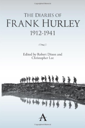The Diaries Of Frank Hurley 19121941 Robert Dixon Christopher Lee