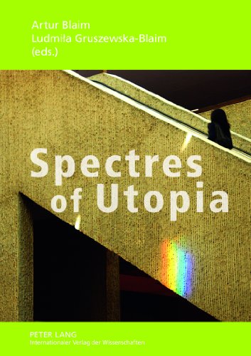 Spectres Of Utopia Theory Practice Conventions 1st Artur Blaim