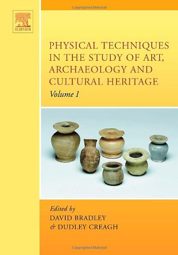 Physical Techniques In The Study Of Art Archaeology And Cultural Heritage 1st Edition David Bradley