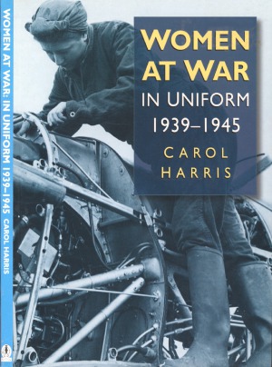 Women At War In Uniform 19391945 Carol Harris