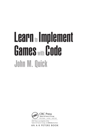 Learn To Implement Games With Code John M Quick