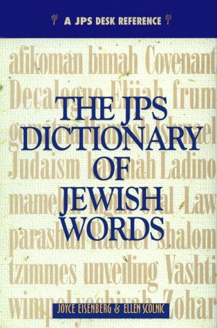 The Jps Dictionary Of Jewish Words Joyce Eisenberg Ellen Scolnic