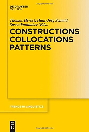 Constructions Collocations Patterns Thomas Herbst Hansjrg Schmid