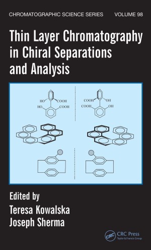 Thin Layer Chromatography In Chiral Separations And Analysis Kowalska T