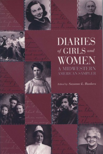 Diaries Of Girls And Women A Midwestern American Sampler 1st Edition Suzanne L Bunkers