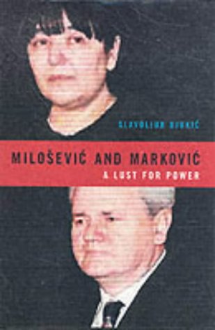 Miloevi And Markovi A Lust For Power Slavoljub Djuki