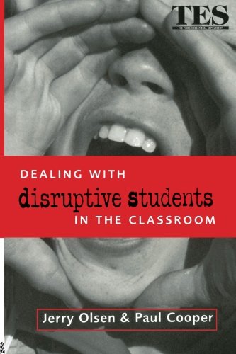 Dealing With Disruptive Students In The Classroom Paul Cooper
