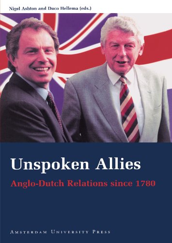 Unspoken Allies Anglodutch Relations Since 1780 1st Edition Nigel Ashton