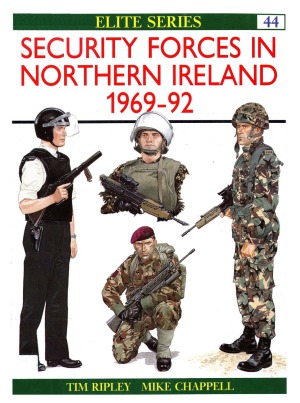 Security Forces In Northern Ireland 196992 Tim Ripley Mike Chappell