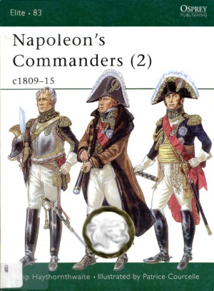 Napoleons Commanders 2 C180915 Philip Haythornthwaite