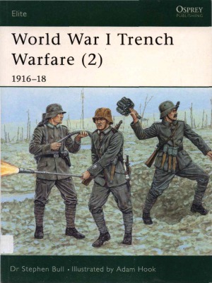 World War I Trench Warfare 2 191618 Stephen Bull