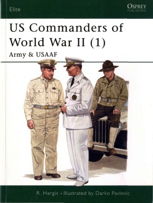 Us Commanders Of World War Ii 1 Army Usaaf R Hargis James Arnold