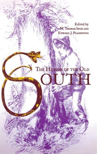 The Humor Of The Old South 1st Edition M Thomas Inge Edward J Piacentino