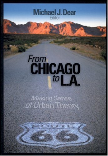 From Chicago To La Making Sense Of Urban Theory 1st Michael Dear