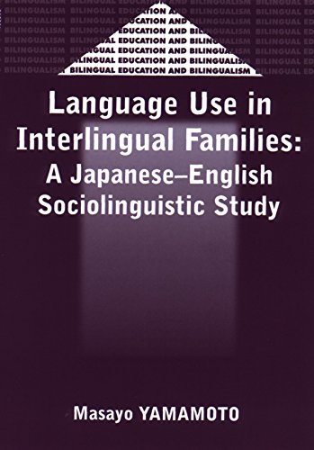 Language Use In Interlingual Familes A Japaneseenglish Sociolinguistic Study Masayo Yamamoto