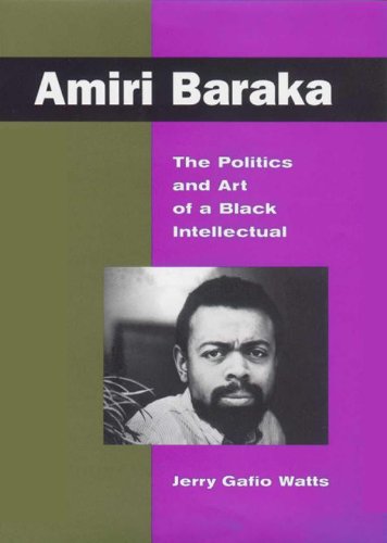 Amiri Baraka The Politics And Art Of A Black Intellectual Jerry Watts