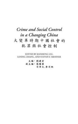 Crime And Social Control In A Changing China Jianhong Liu Lening Zhang