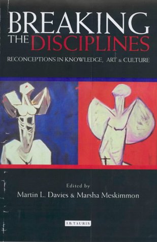 Breaking The Disciplines Reconceptions In Art Knowledge Culture Martin L Davies