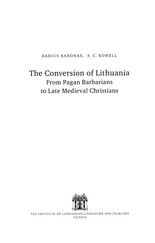 The Conversion Of Lithuania Darius Baronas Stephen C Rowell