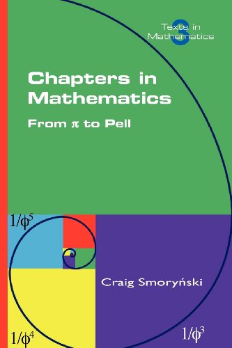 Chapters In Mathematics From Pi To Pell Craig Smorynski