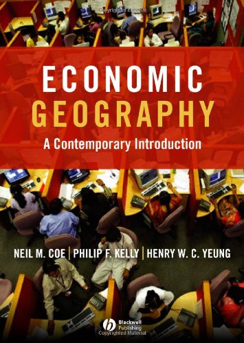 Economic Geography A Contemporary Introduction 1st Neil Coe