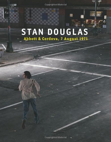 Stan Douglas Abbott And Cordova 7 August 1971 Stan Douglas