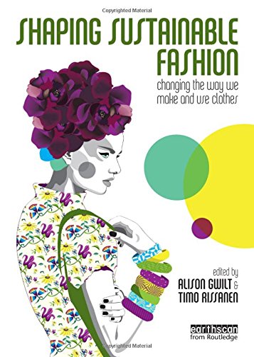 Shaping Sustainable Fashion Alison Gwilt
