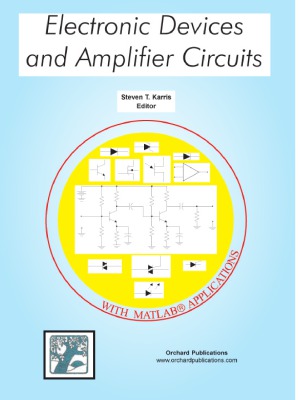 Electronic Devices And Amplifier Circuits With Matlab Applications Steven T Karris