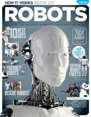 How It Works Book Of Robots 2nd Edition Imagine Publishing