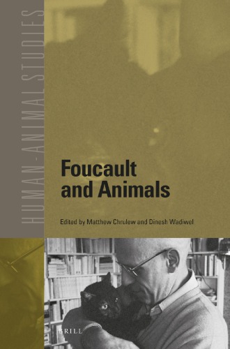 Foucault And Animals Matthew Chrulew Dinesh Wadiwel Eds