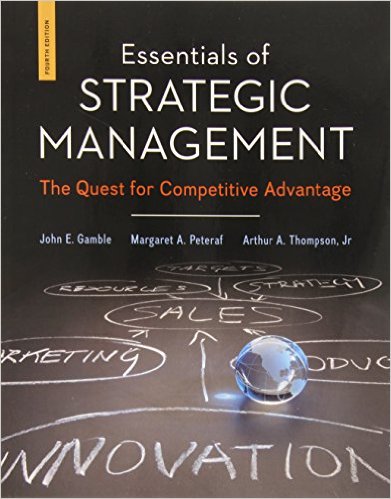 Essentials Of Strategic Management The Quest For Competitive Advantage 4th John E Gamble