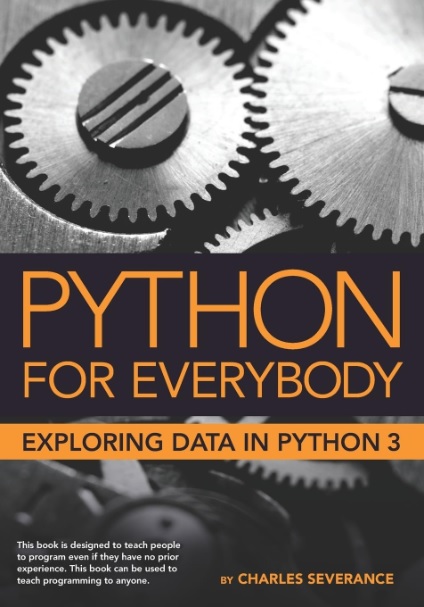 Python For Everybody Exploring Data In Python 3 Charles Russell Severance