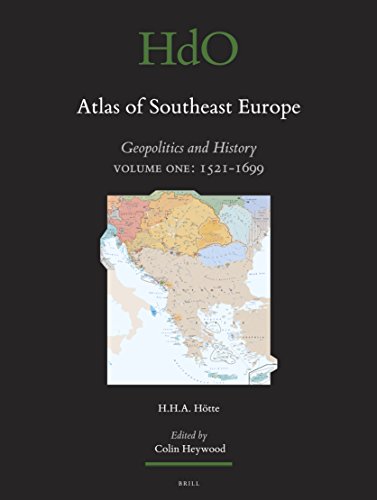 Atlas Of Southeast Europe Geopolitics And History Volume One 15211699 Hans Ha Htte