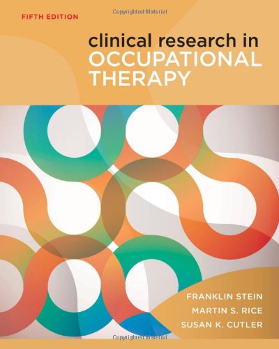 Clinical Research In Occupational Therapy 5th Edition Martin Rice