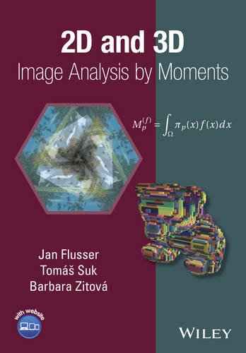 2d And 3d Image Analysis By Moments 1st Edition Jan Flusser Tomas Suk