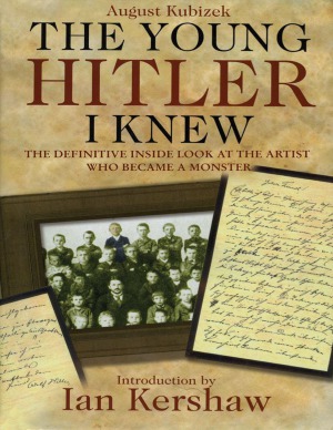 The Young Hitler I Knew August Kubizek