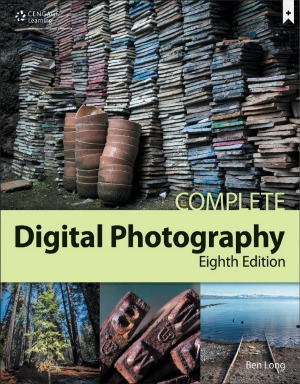 Complete Digital Photography 8 Edition Ben Long
