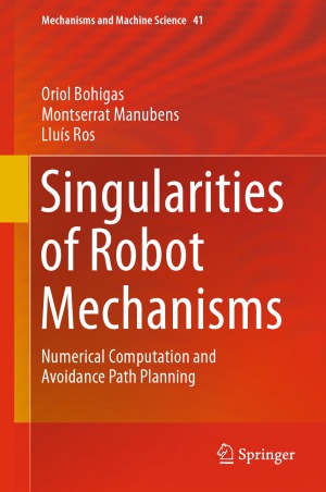 Singularities Of Robot Mechanisms Oriol Bohigas Montserrat Manubens