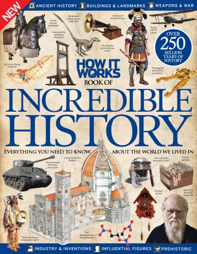 How It Works Book Of Incredible History Revised Imagine Publishing