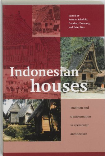 Indonesian Houses Tradition And Transformation In Vernacular Architecture Reimar Schefold