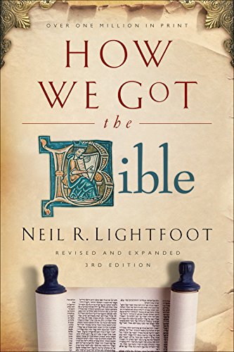 How We Got The Bible 3rd Edition Neil R Lightfoot