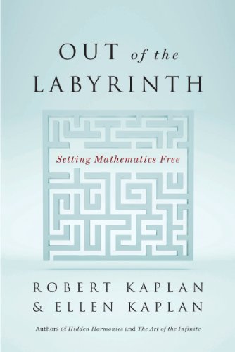 Out Of The Labyrinth Setting Mathematics Free 1st Edition Robert Kaplan