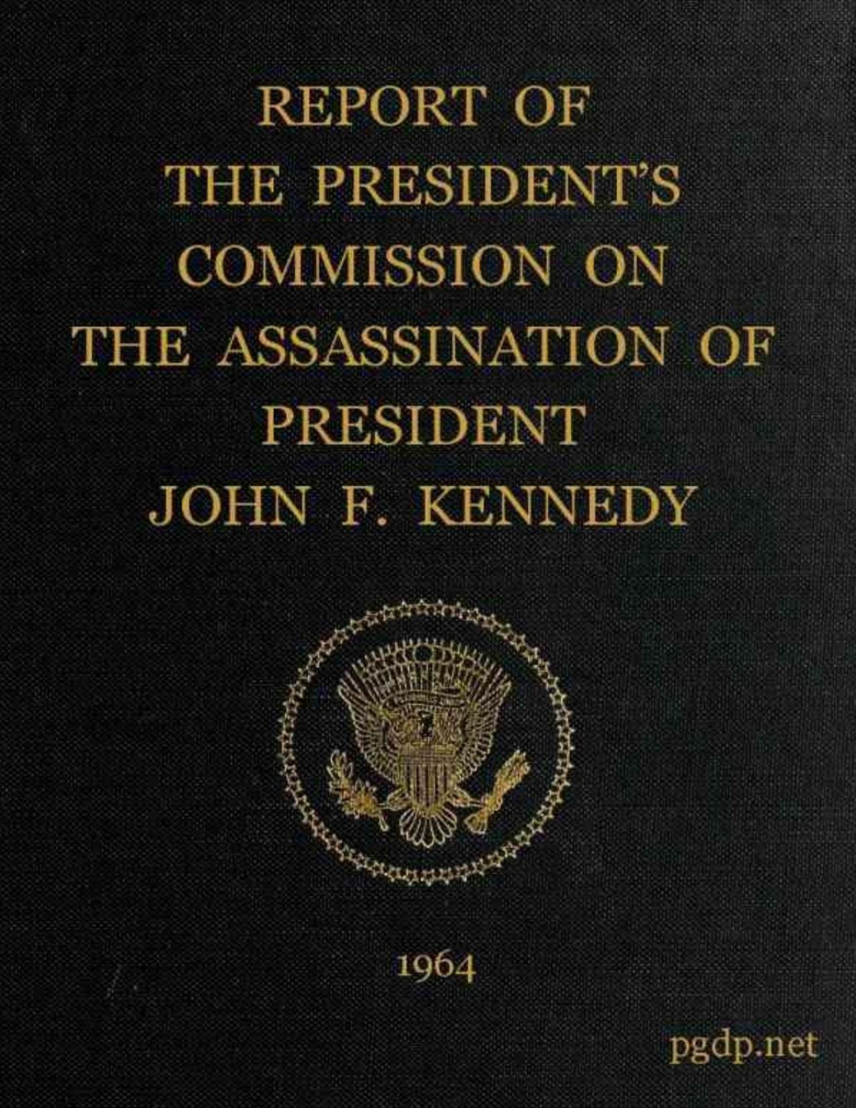 Report Of The Presidents Commission On The Assassination Of President John F Kennedy 1st Edition United States Warren Commission