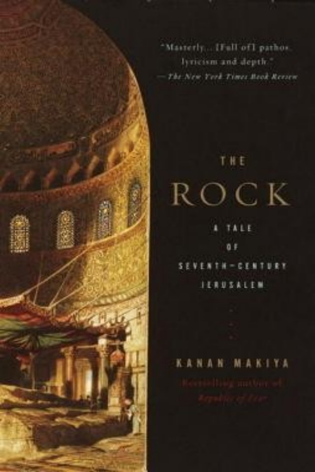 The Rock A Tale Of Seventhcentury Jerusalem Kanan Makiya