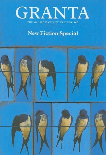 Granta 106 New Fiction Special Original Alex Clark