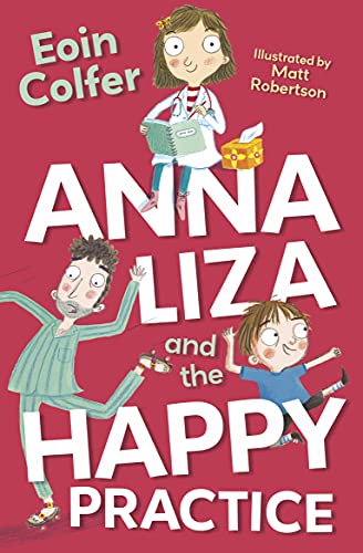 Anna Liza And The Happy Practice 4u2read Eoin Colfer