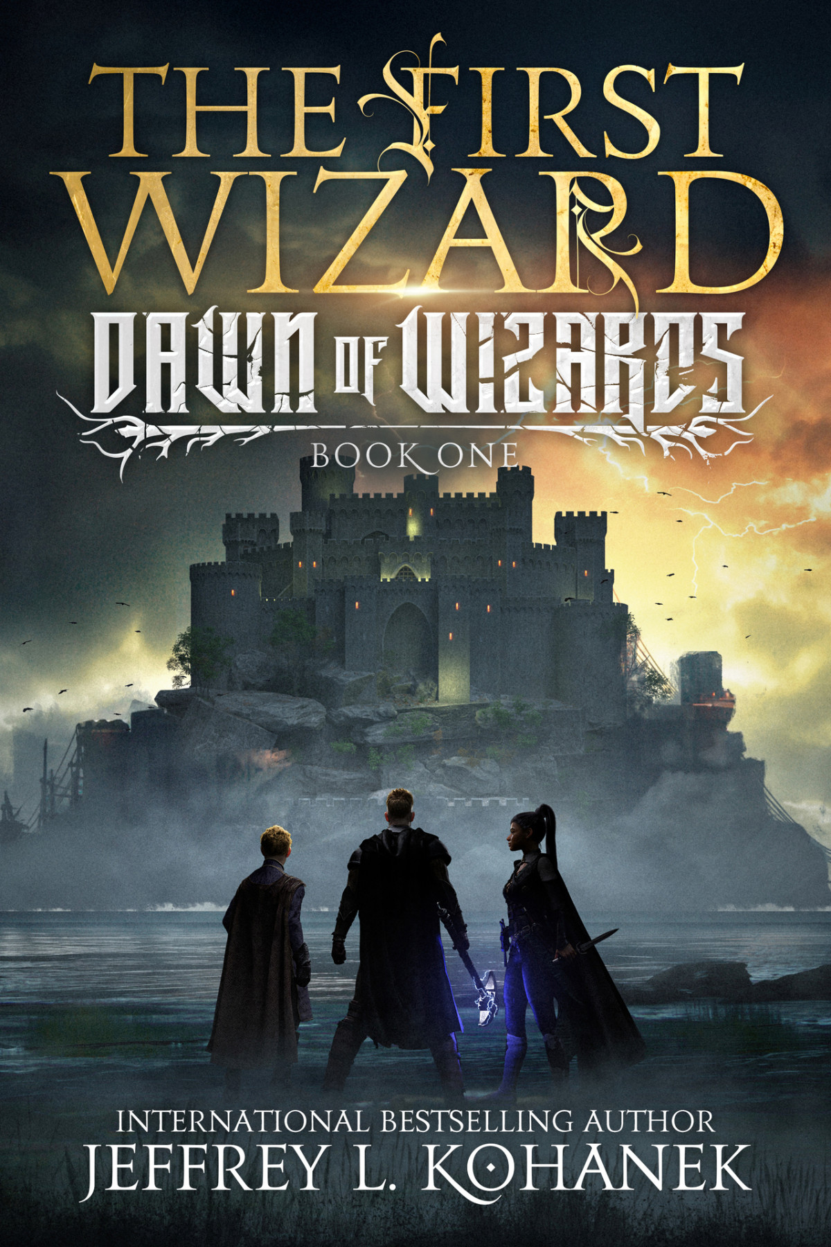The First Wizard Dawn Of Wizards Book 1 Kohanek Jeffrey L