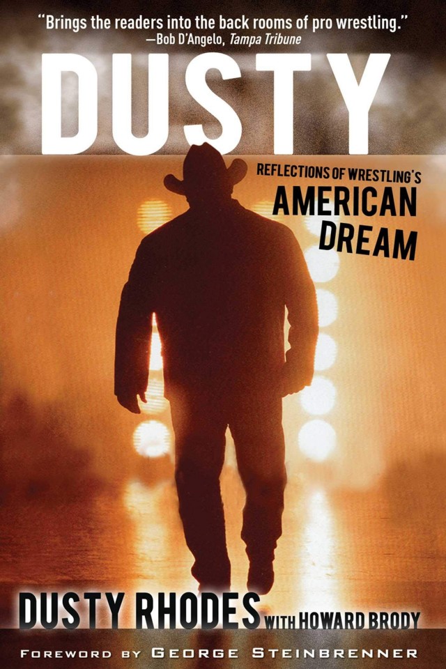 Dusty Reflections Of Wrestlings American Dream Dusty Rhodes Howard Brody