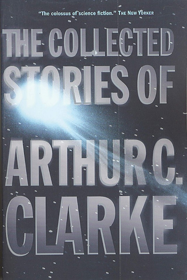 The Collected Stories Of Arthur C Clarke Arthur C Clarke