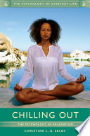Chilling Out The Psychology Of Relaxation 2nd Edition Selby